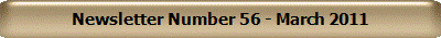 Newsletter Number 56 - March 2011