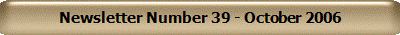 Newsletter Number 39 - October 2006