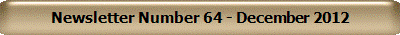 Newsletter Number 64 - December 2012